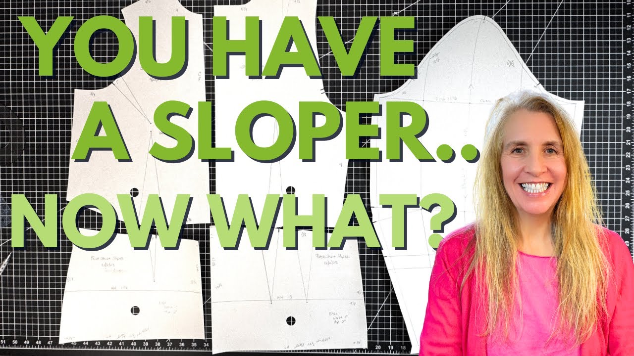 How to Use Your Sloper to Create Any Design!