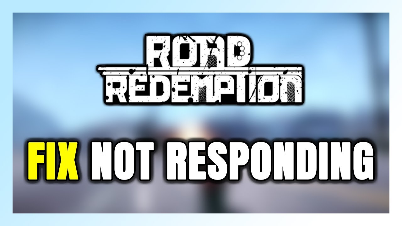 How to FIX Road Redemption Not Responding!