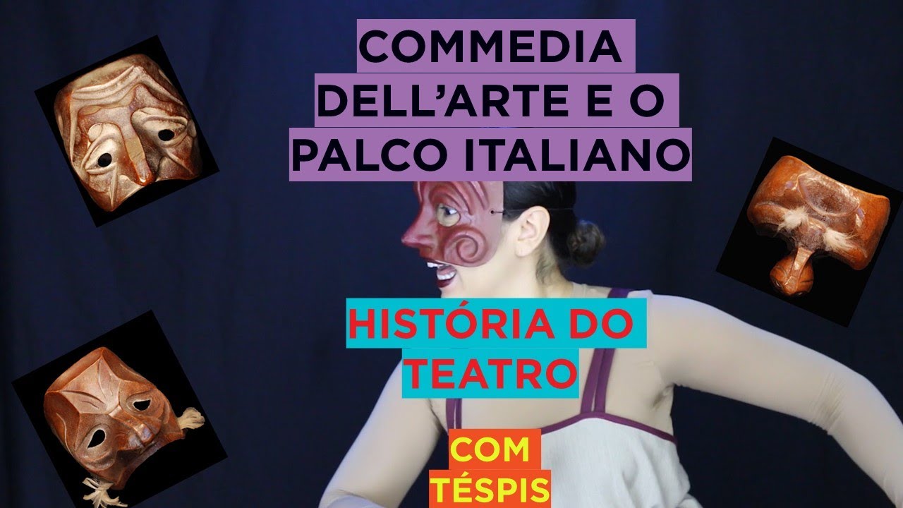 Ep.11 #Commedia Dell'Arte e o Palco Italiano
