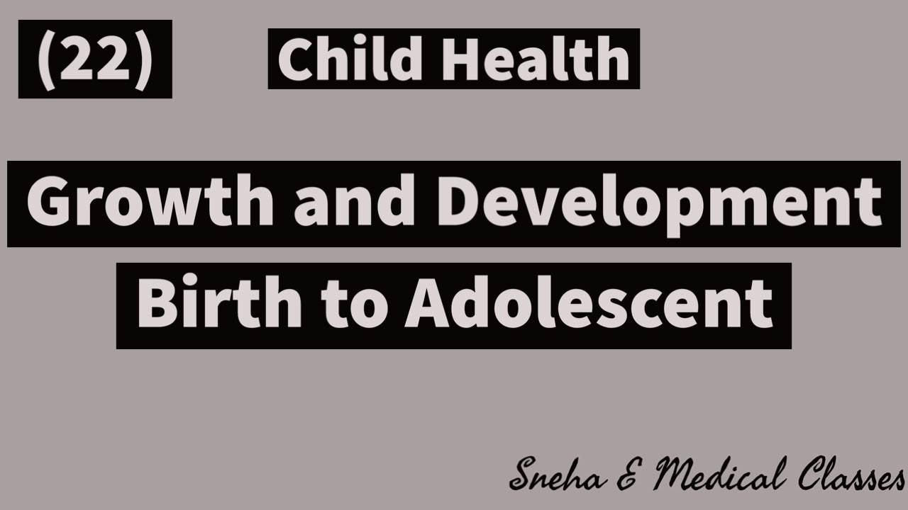Growth & Development !! Birth to Adolescent !! Hindi !! Child Health !!