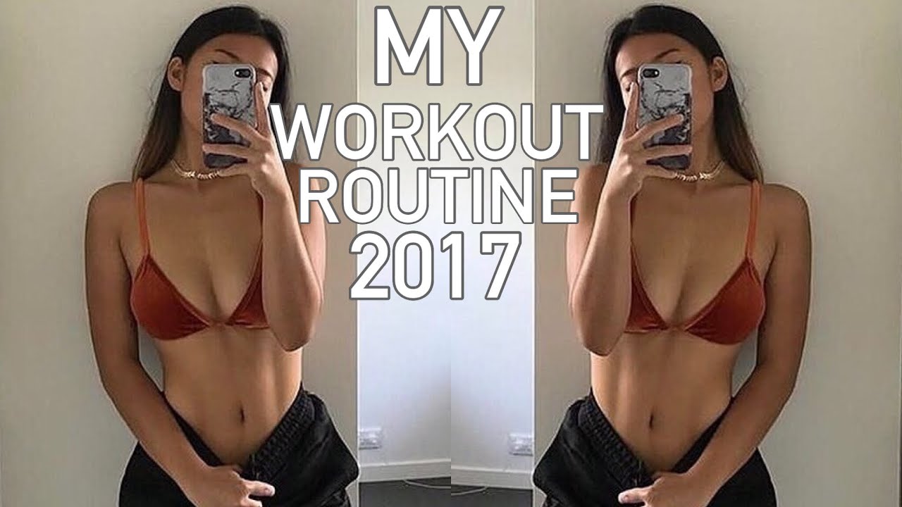 My Workout Routine 2017 / Get Fit With Me