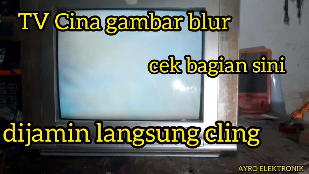 Servis Tv cina gambar blur suara normal