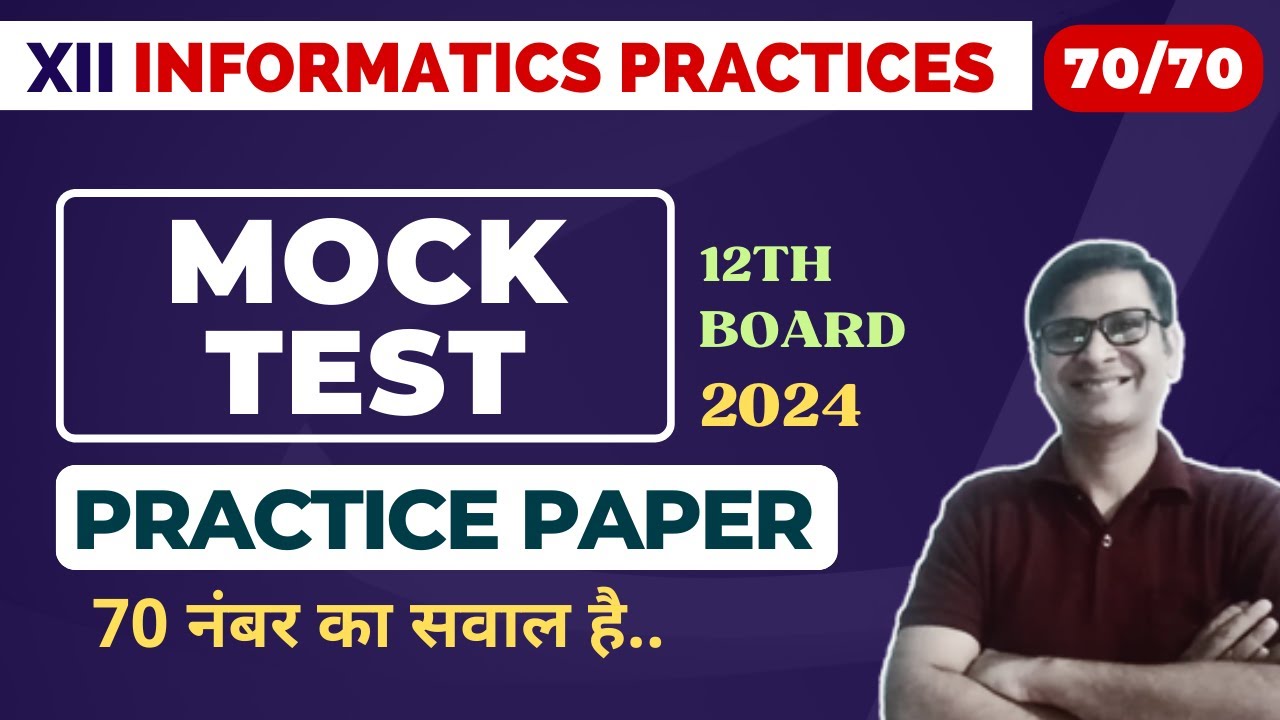 MOCK TEST | Class 12 IP | Practice Paper | Most Important Questions | CBSE Boards 2024