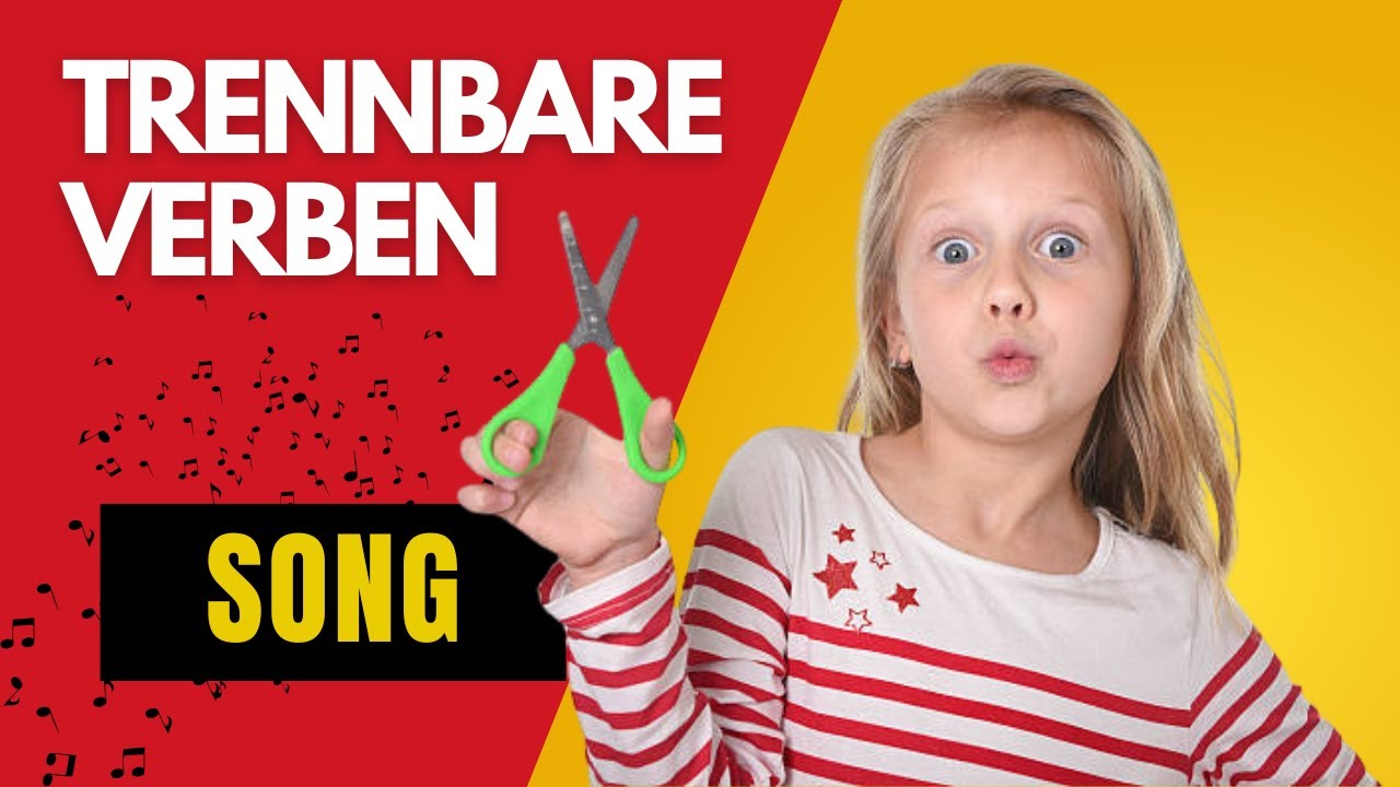 ✂️TRENNBARE VERBEN-SONG ✄ Separable verbs in German (🎶Deutsch mit Musik - Deutsch lernen mit Spaß🎵 )