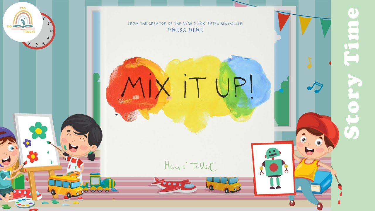 MIX IT UP by Herve Tullet ~ Kids Book Storytime, Kids Book Read Aloud, Bedtime Stories, Storytelling