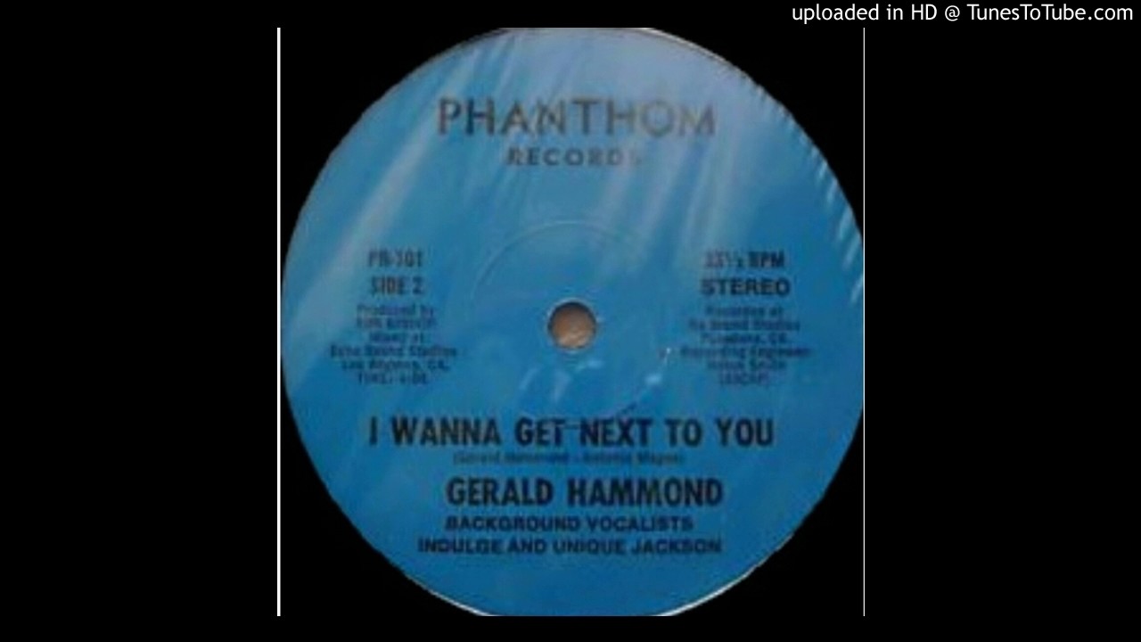 Gerald Hammond - I Wanna Get Next To You