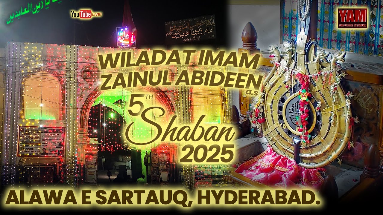 LIVE | Wiladat Imam Zainul Abideen(A.S) | 5 Shaban 2025 | Alawa E Sartauq, Darulshifa, Hyderabad, In