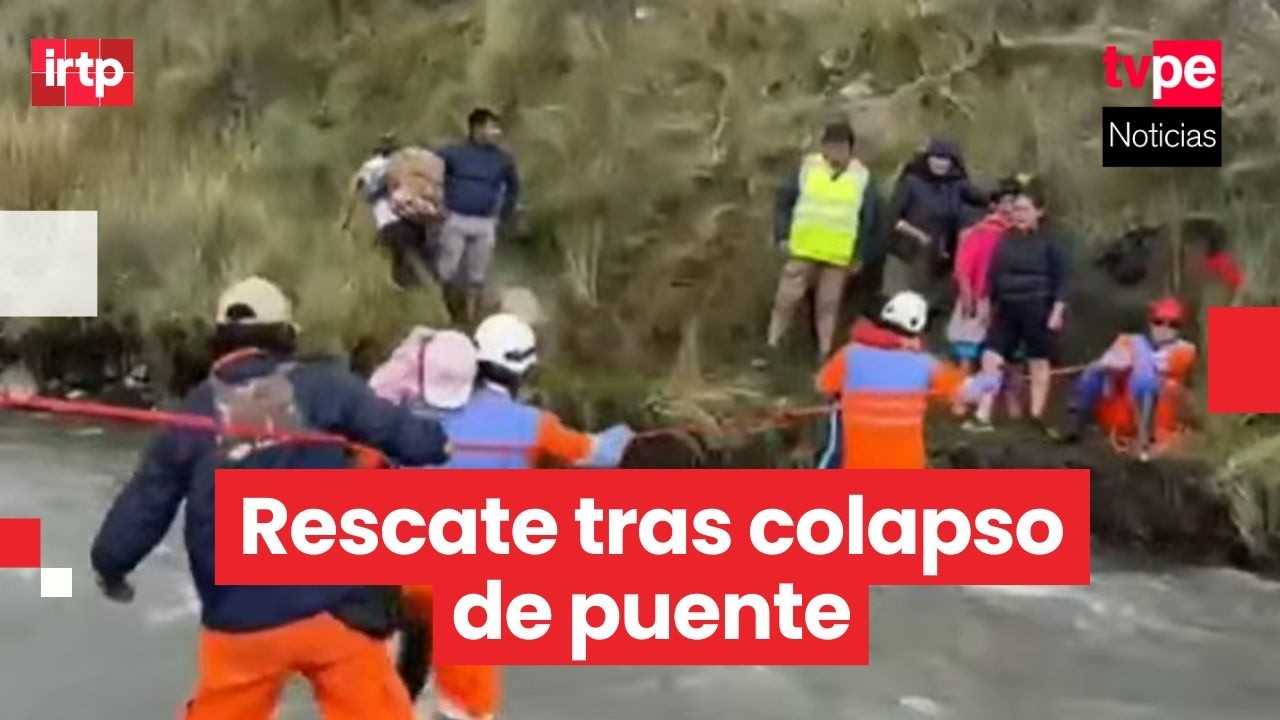 Áncash: rescatan a más de 100 pasajeros tras colapso del puente Sahuay por lluvias