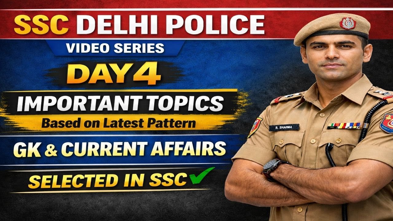 SSC Delhi Police Day 4 | GK & Current Affairs | Latest Pattern | Selection Sure