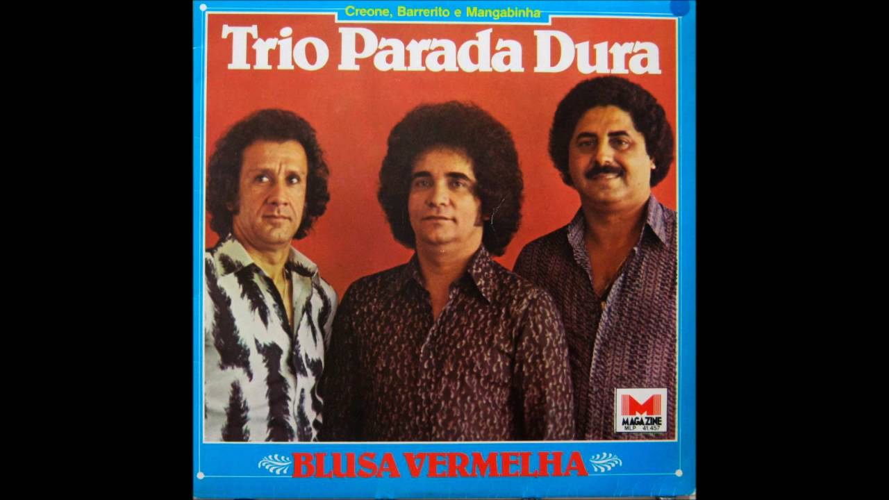 Trio Parada Dura - Endere&ccedil;o da Felicidade (Blusa Vermelha - 1980)