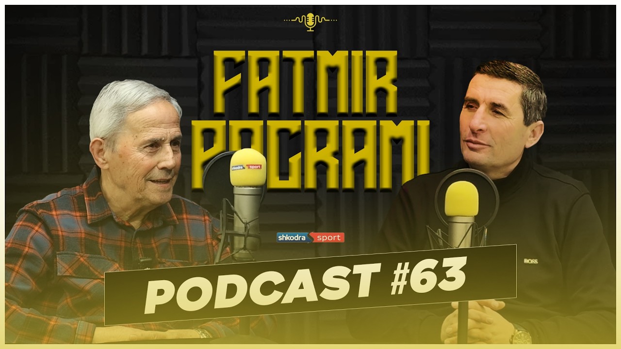 PODCAST #63 FATMIR PAÇRAMI RRËFEN KARRIERËN E TIJ SI FUTBOLLIST DHE SI TRAJNER