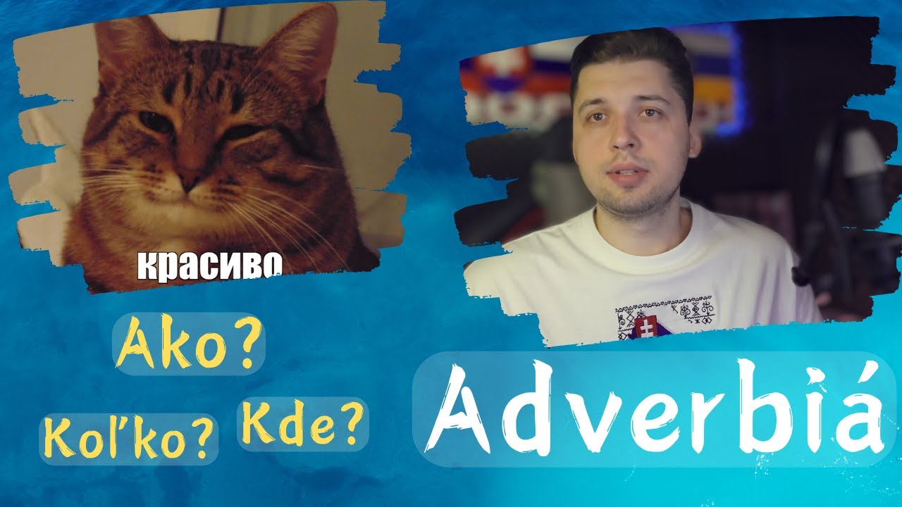 НАРЕЧИЯ - ПРИCЛІВНИКИ - PRÍSLOVKY (ADVERBIÁ)