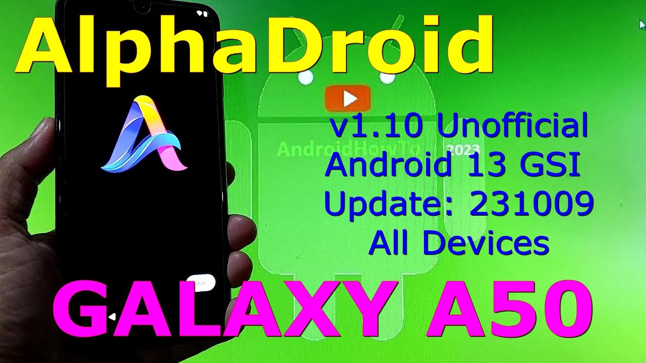 AlphaDroid 1.10 Unofficial for Samsung Galaxy A50 Android 13 GSI Update: 231009