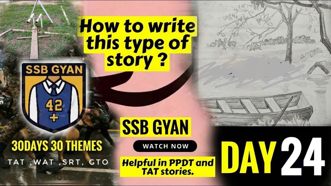 SSBGYAN 30 DAYS 30 PICTURES SERIES (A BOAT AND FLOOD) DAY 24 .How to write TAT PPDT story in ssb