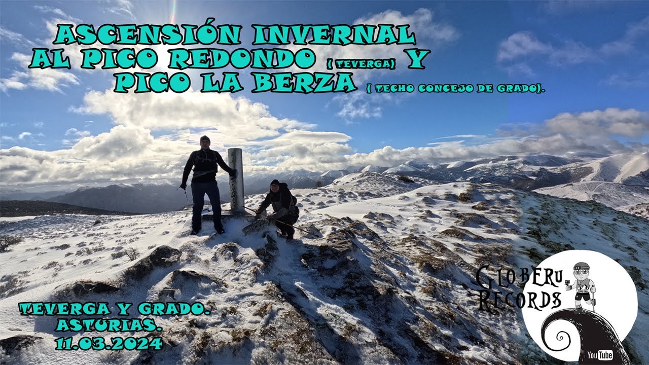 [ 2,7 K ] Ascensión invernal Pico Redondo y Pico La Berza ( Techo de Grado). Asturias. Marzo 2024.