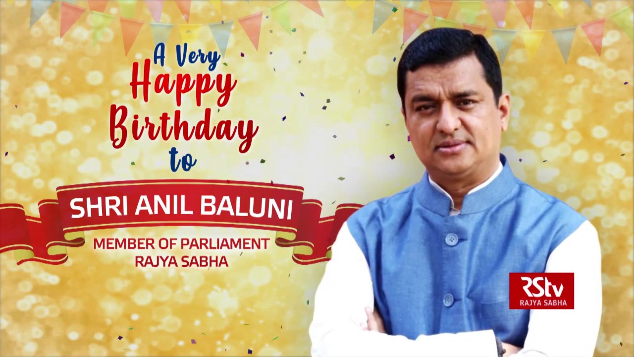 Birthday Wishes - Shri Anil Baluni