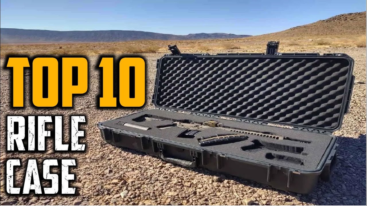 Top 10 Best Rifle Case In 2025