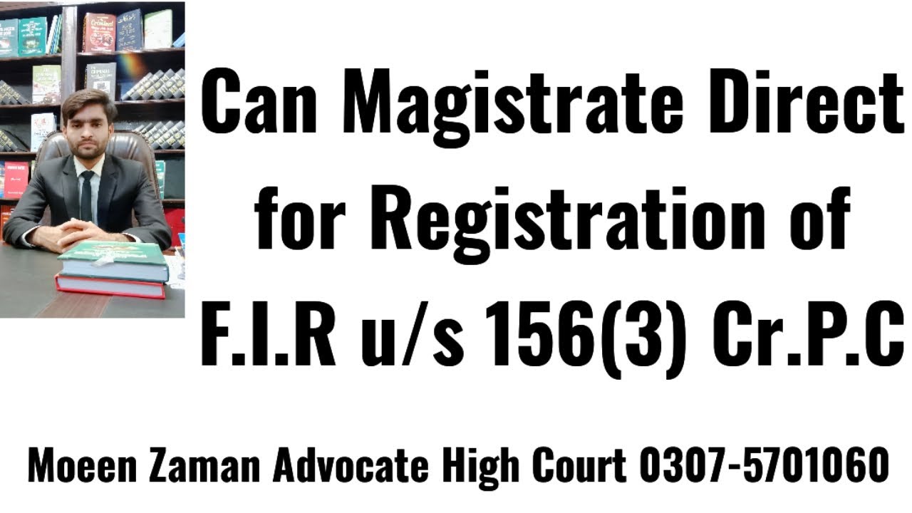 Registration of F.I.R by Order of Magistrate u/s 156(3) Cr.P.C