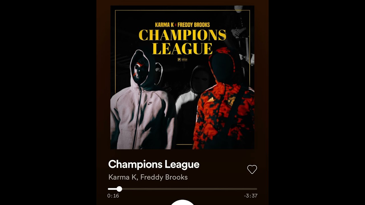 #KSB #HSQ Karma K - Champions League ft Freddy Brooks ( Spotify )