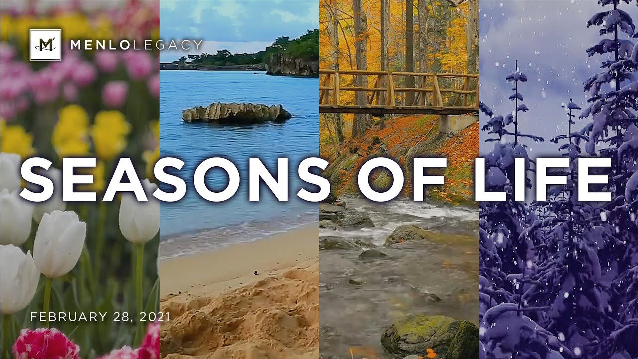Seasons of Life | Menlo Legacy Service | February 28