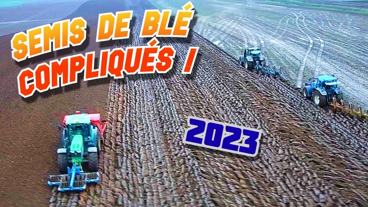 Semis De Blé 2023 COMPLIQUÉ  !!