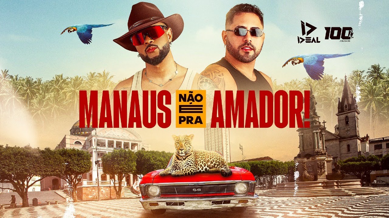 MANAUS N&Atilde;O &Eacute; PRA AMADOR! | Ricardinho Ideal, Daniel Vers&aacute;til (&Aacute;UDIO OFICIAL)