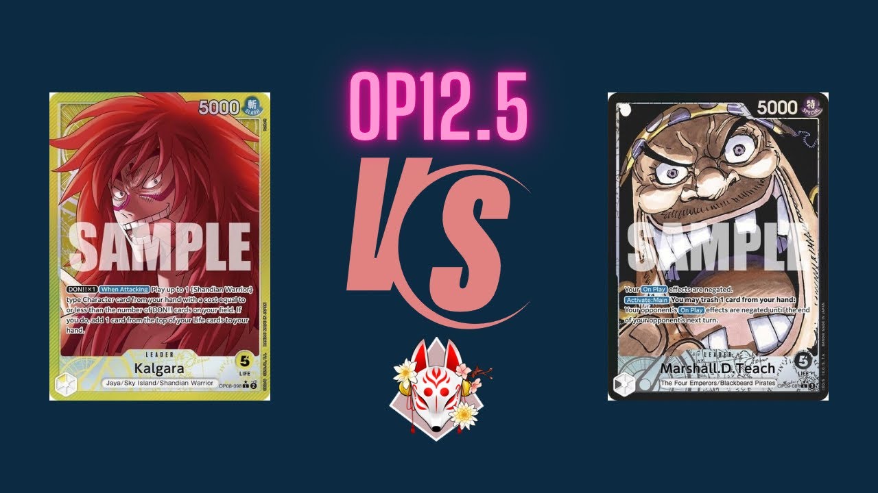OP12.5 Kalgara vs Teach!