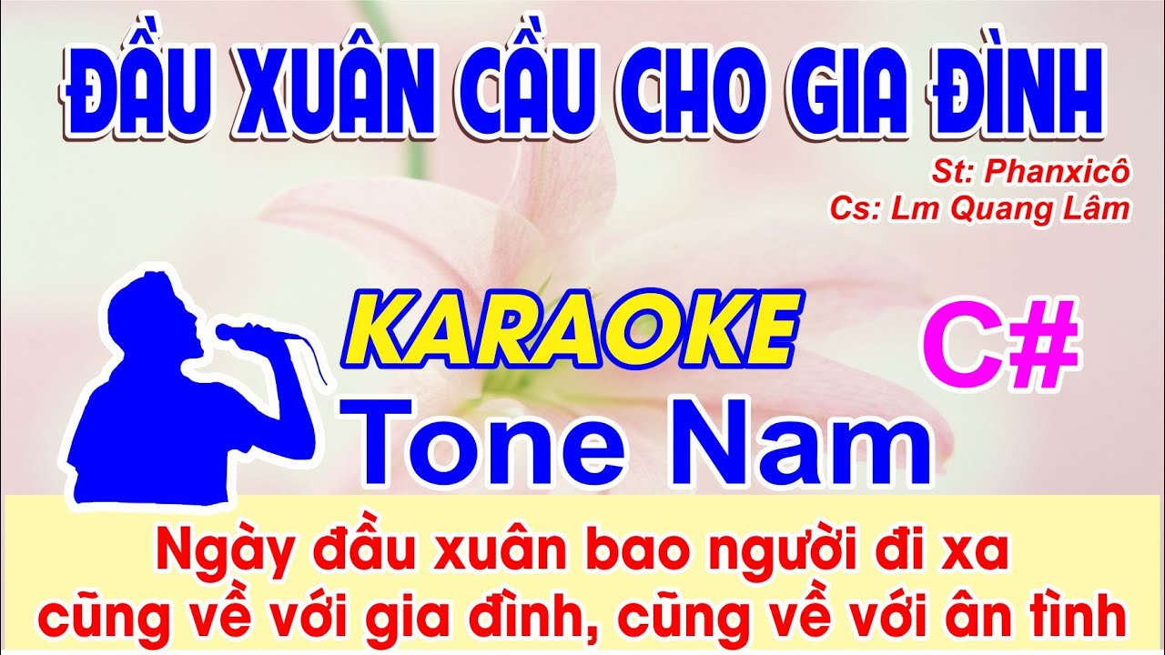 Đầu Xuân Cầu Cho Gia Đình Karaoke Lm Quang Lâm - (St: Phanxicô) - Ngày đầu xuân bao người đi xa...