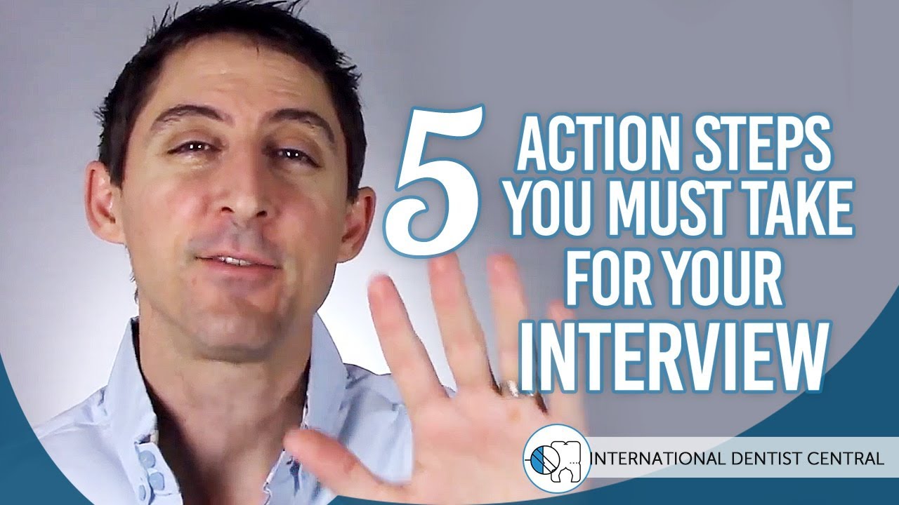 5 Action Steps You Must Take for Your Upcoming Dental School Interview
