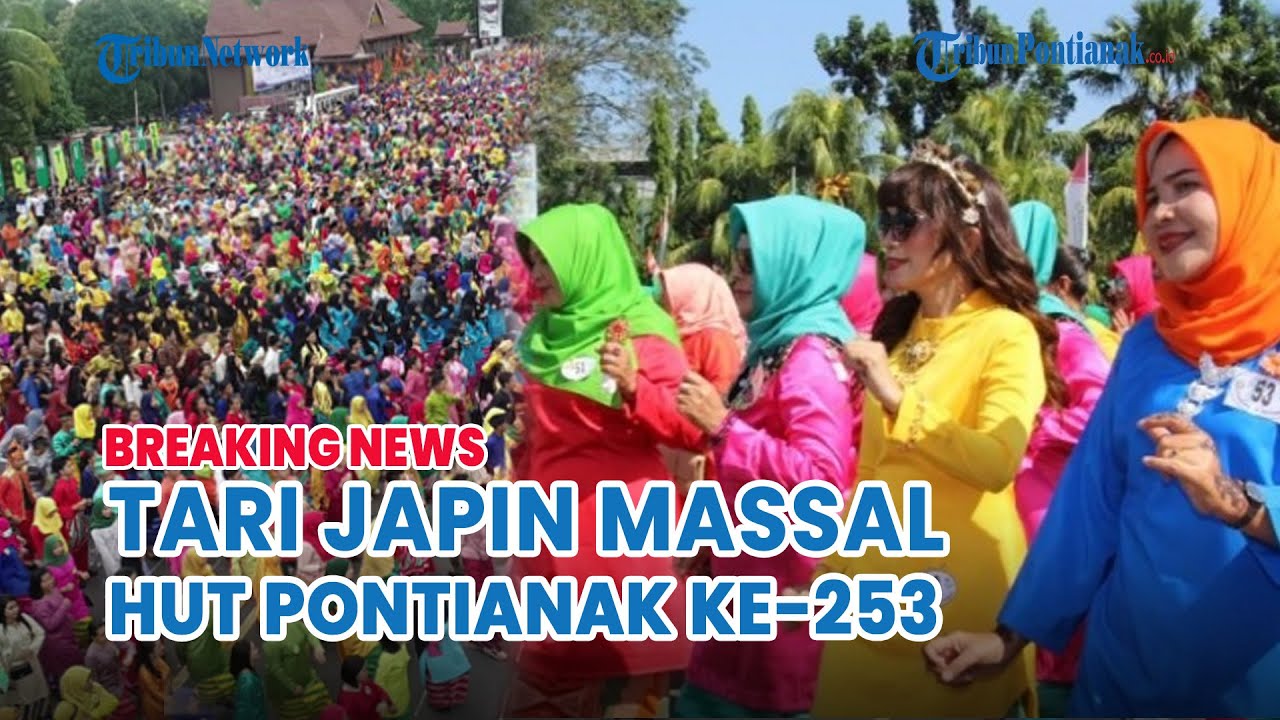 🔴 Keseruan Pontianak Berjepin dalam Rangka HUT Pontianak ke-253, Tari Japin Massal Pontianak 2024