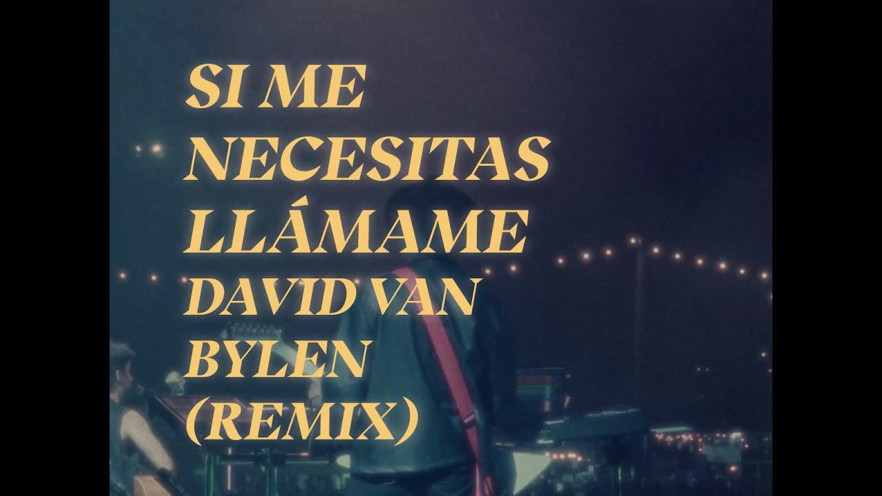 Siloé - Si me Necesitas, Llámame (David Van Bylen Remix)