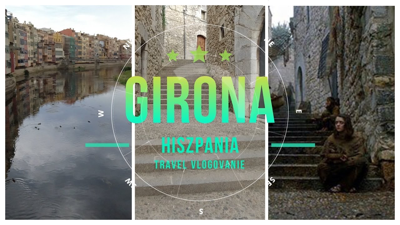 Hiszpania 2021 Vlog - Girona PL - Gra O Tron - Stare Miasto - Plac Katalonia