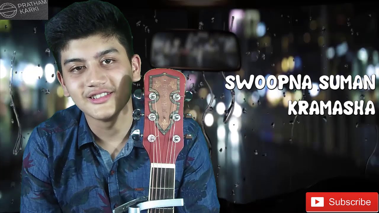 Kramasha - Swoopna Suman (COVER) | By Pratham Karki