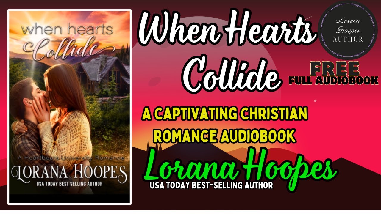 When Hearts Collide: A Heavenly Love Story | Full Audiobook | Sweet Christian Romance #audiobooks