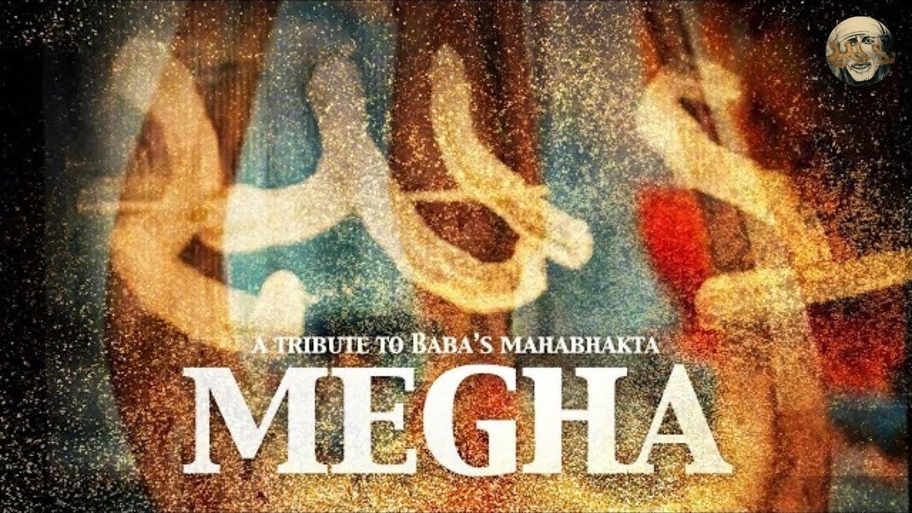 A Tribute to Megha | The Great Devotees of Sai Baba