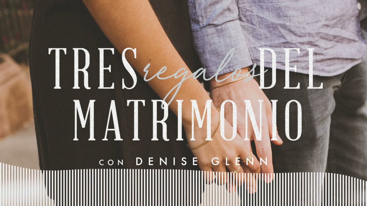 ANC Podcast | Tres regalos del matrimonio, día 1