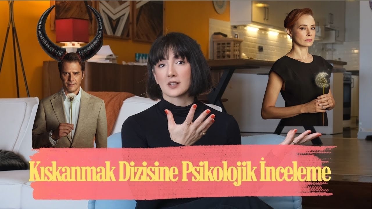 Kıskanmak Dizisine Psikolojik İnceleme | İnsan Kötülüğünün Sebepleri 