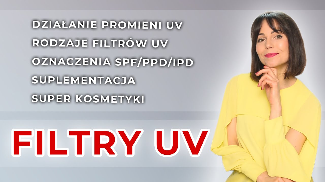 FILTRY UV - Fundament pielęgnacji a nie kropka nad 