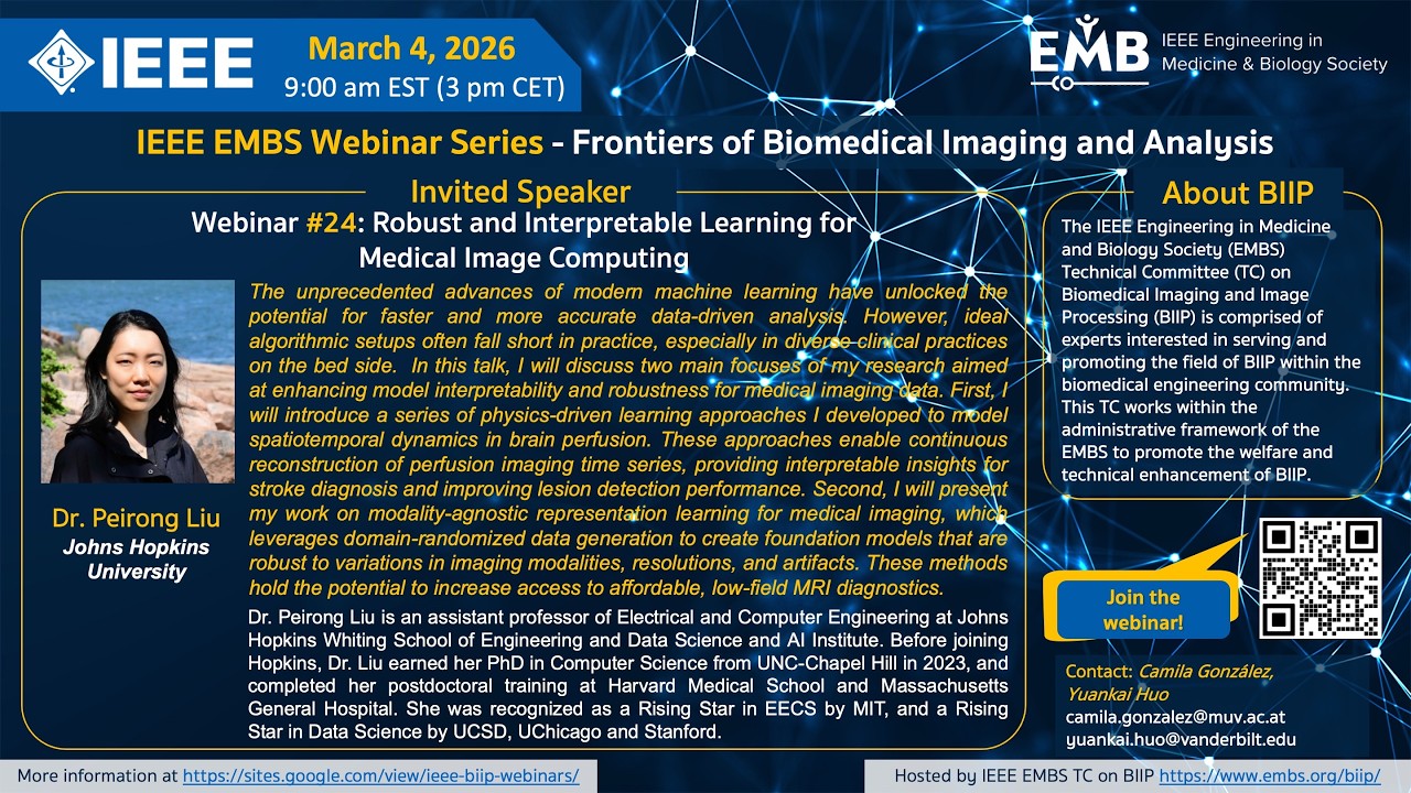 Webinar #24: Robust and Interpretable Learning for Medical Image Computing - Dr. Peirong Liu