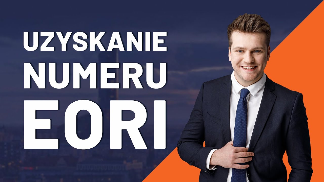 Uzyskanie numeru EORI.