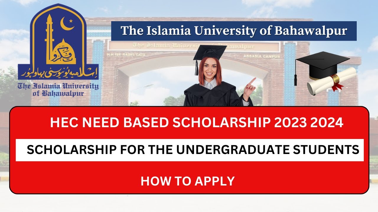 HEC Need Based Scholarship For The Students Of  Islamia University of Bahawalpur 2023 | Apply Now