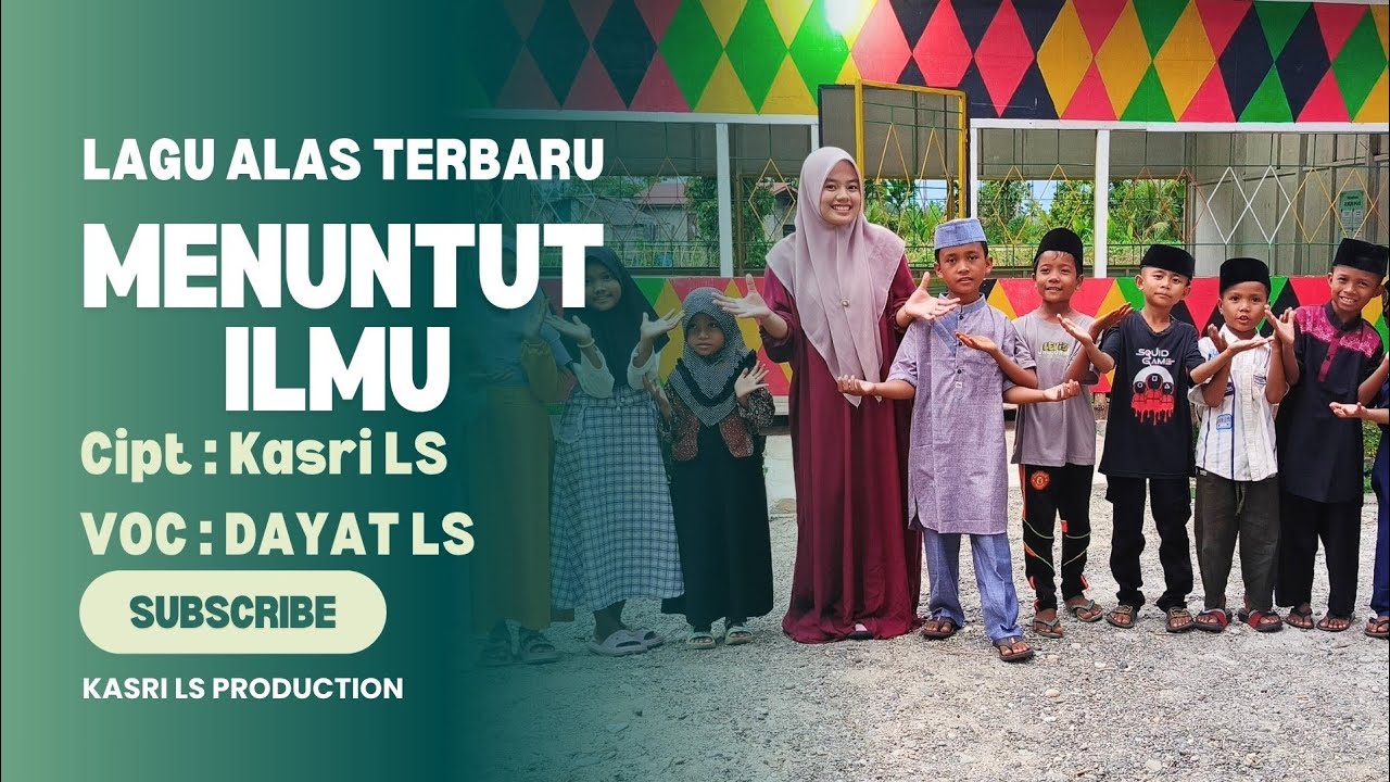 LAGU ALAS TERBARU - MENUNTUT ILMU - DAYAT LS (MUSIC VIDEO OFFICIAL)