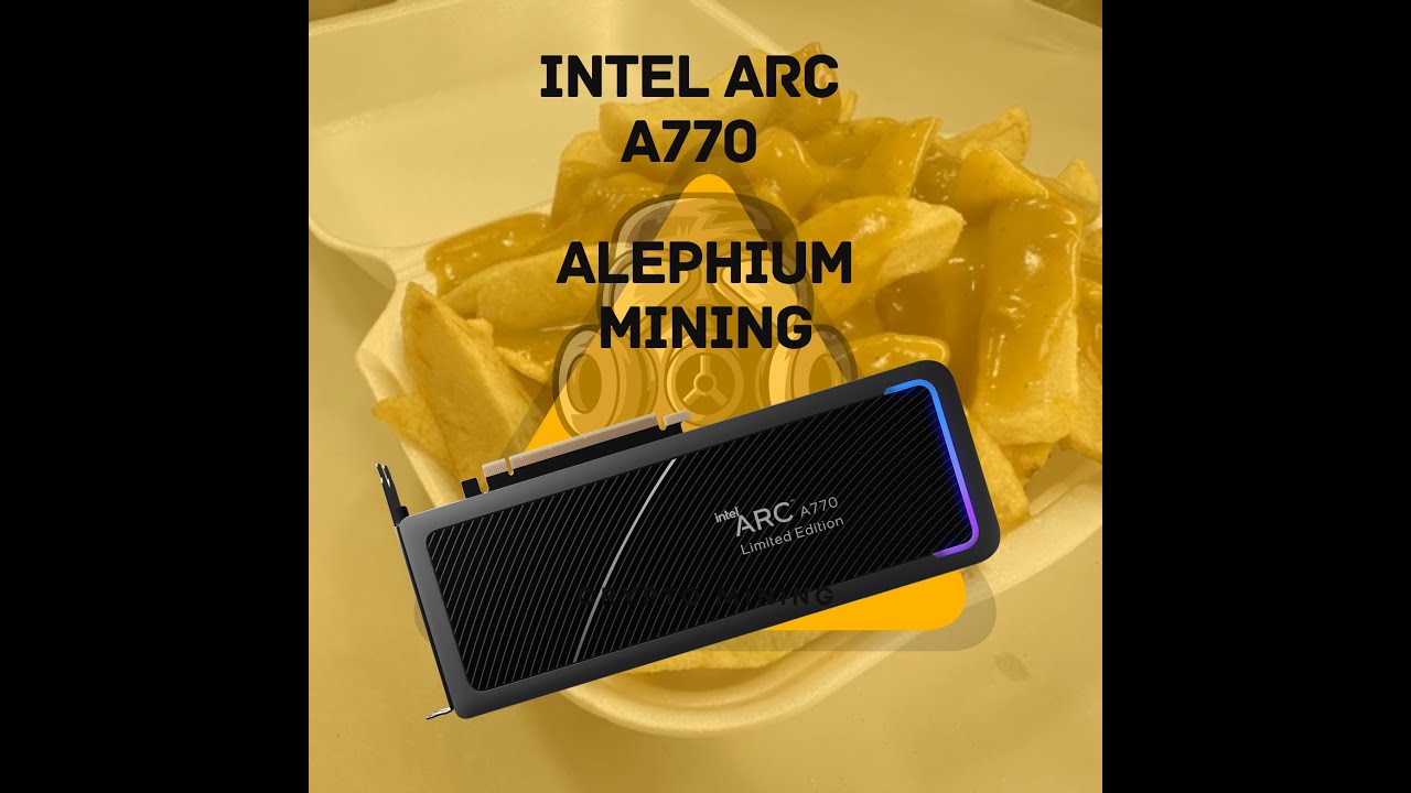 Intel Arc A770 Mining Alephium - is it a good option?