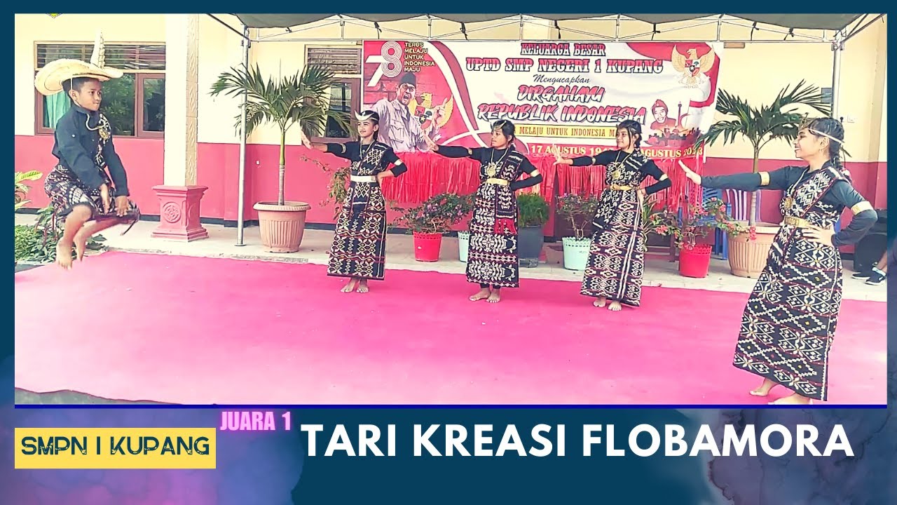 Tari KREASI FLOBAMORA  | SMP Negeri 1 Kupang - JUARA 1 Lomba Menari - HUT RI ke 78 - 2023