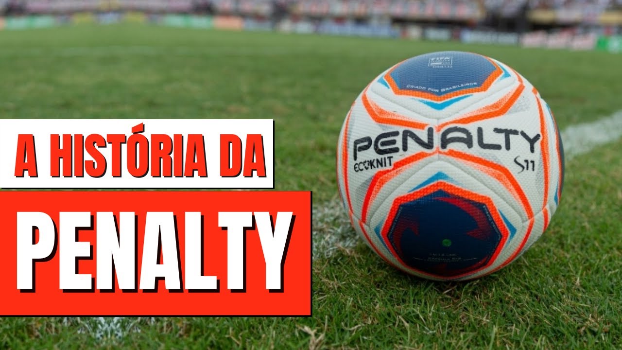 A HISTÓRIA COMPLETA DA MARCA PENALTY | A MAIOR FABRICANTE NACIONAL DE BOLAS