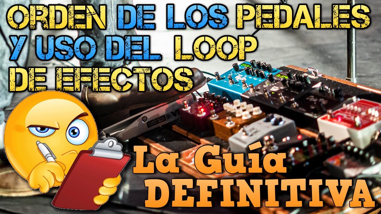 ORDEN de los PEDALES para Guitarra Eléctrica: La Guía DEFINITIVA 🤔 ¿Cómo Usar el LOOP de Efectos?