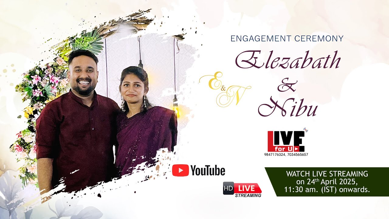 Engagement Ceremony LIVE Webcast | ELEZABATH & NIBU | LIVE FOR U - 9847176324 | 24-04-2025