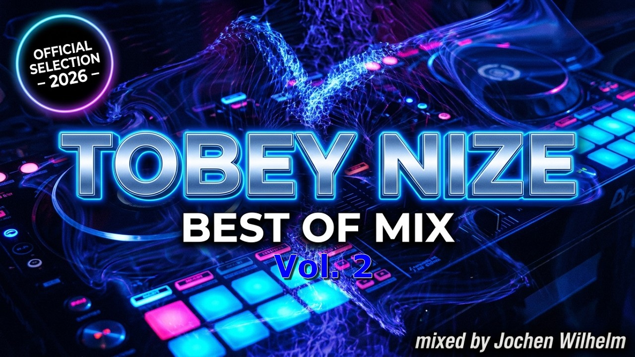 Tobey Noize Remixes - Best Of Mix Vol. 2 (mixed by Jochen Wilhelm) (#Deutsch-DANCE) [12 Tracks]