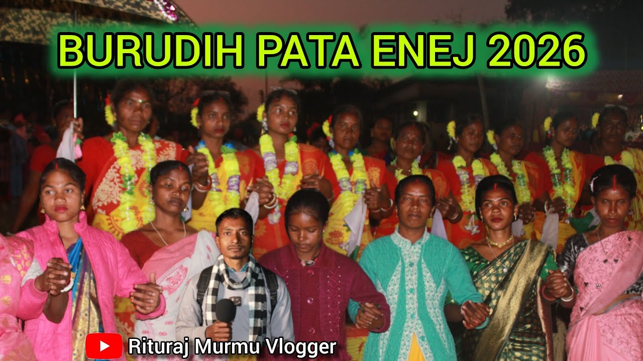 BURUDIH PATA ENEJ || NEW SANTHALI VIDEO 2026