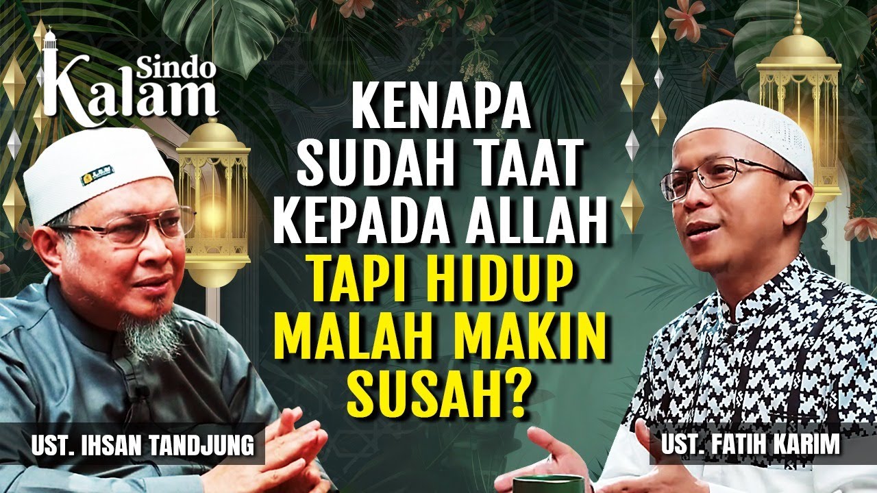 Kenapa Sudah Taat Kepada Allah tapi Hidup Malah Makin Susah? | Cinta Quran | 15/12